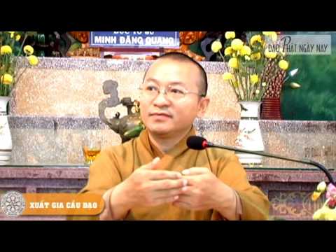 Xuất gia cầu đạo (06/08/2010) Thích Nhật Từ