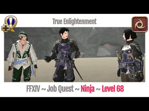 FFXIV Ninja Level 68 Job Quest ~ Stormblood ~ True Enlightenment