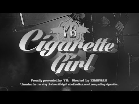 [YB] Cigarette Girl _Music Video