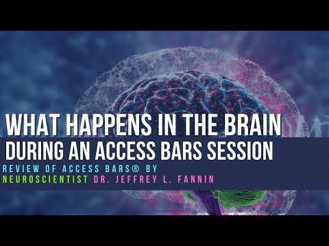 Review of Access Bars® by Neuroscientist Dr. Jeffrey L. Fannin