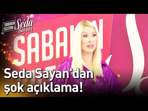 Seda Sayan'dan Şok Açıklama! 😱 - Sabahın Sultanı Seda Sayan
