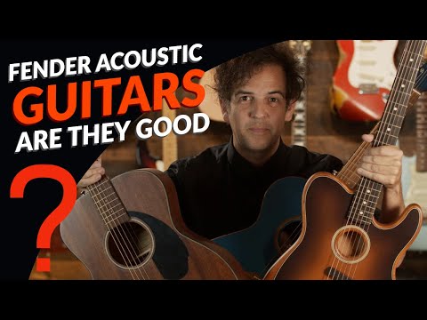 Are Fender Acoustic Guitars Good?
