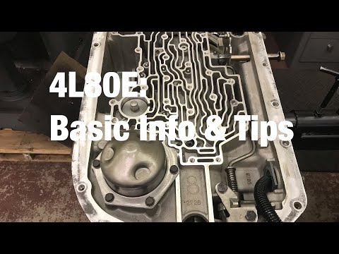 4L80E: Basic Info & Tips