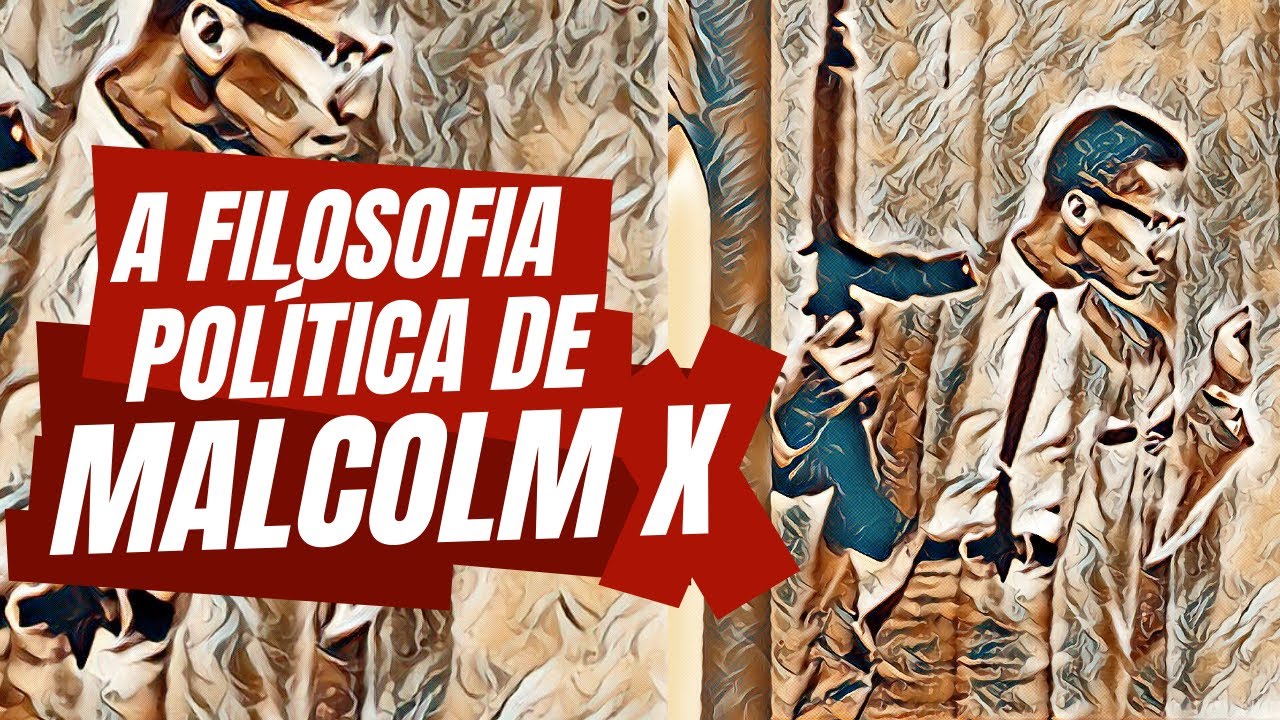 A filosofia política de Malcolm X