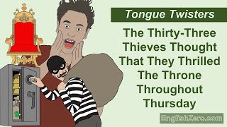 Tongue Twister 43- The Thirty Three Thieves Thought That...