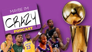 2021 NBA Playoff Preview (ft. Marcus Thompson) |  EP 189  | MAYBE I'M CRAZY