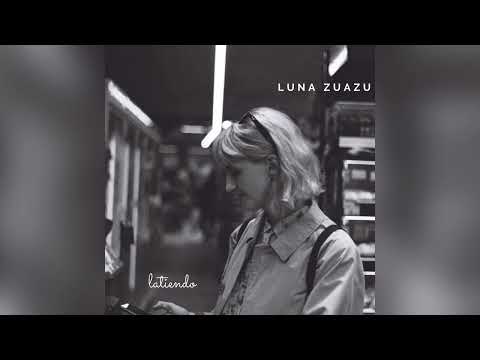 Luna Zuazu - Latiendo