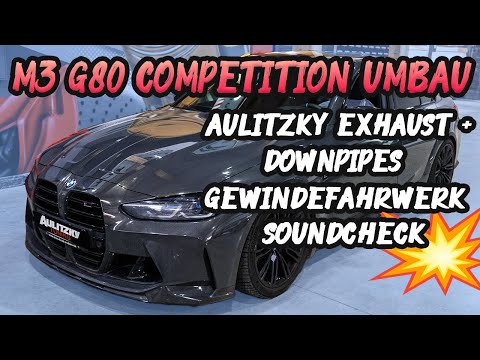 BMW M3 G80 | Soundcheck mit Aulitzky Exhaust und Downpipe | Tieferlegung