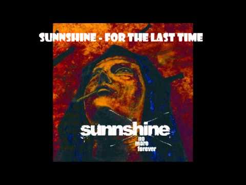Sunnshine - For The Last Time