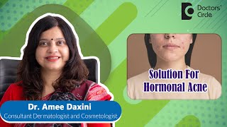 Hormonal Acne | Resistant Acne Causes & Treatment #pimples #acne - Dr. Amee Daxini | Doctors