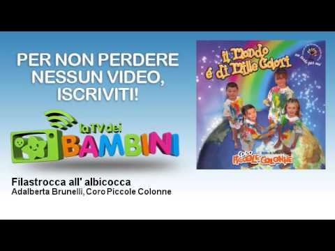 Adalberta Brunelli, Coro Piccole Colonne - Filastrocca all' albicocca