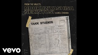 Download lagu Ndukuziyashisa Nezinyosi - Ulapha Kanjani? mp3 Download lagu Ndukuziyashisa Nezinyosi - Ulapha Kanjani? mp3