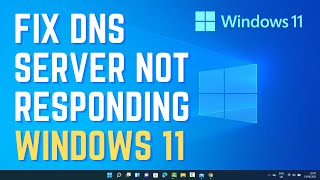 How To Fix DNS Server Not Responding On Windows 11