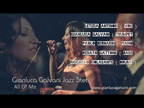 All of Me - John Legend Cover ( Gianluca Galvani Jazz 5tet ) Slow 12/8 Version International Music