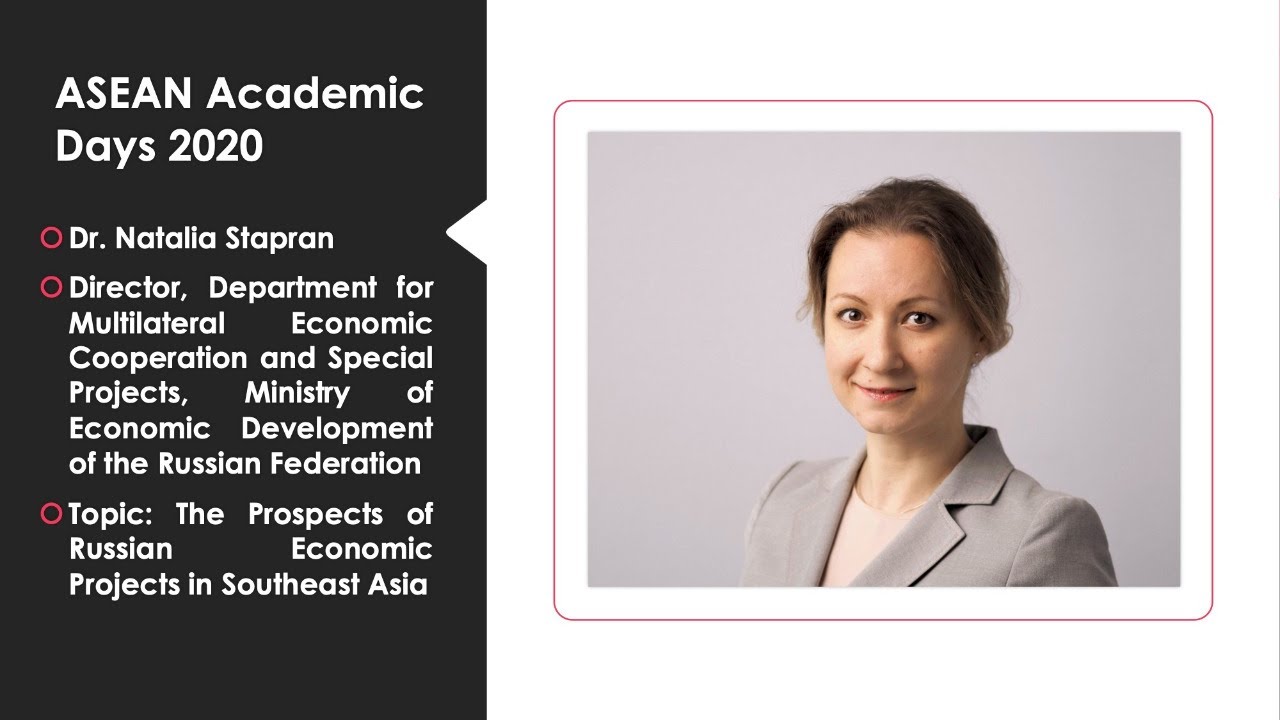 Natalia Stapran: “The Prospects of Russian Economic Projects in Southeast Asia” Natalia Stapran: “The Prospects of Russian Economic Projects in Southeast Asia”