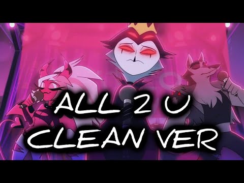 Helluva Boss - All 2 U (Clean Version)