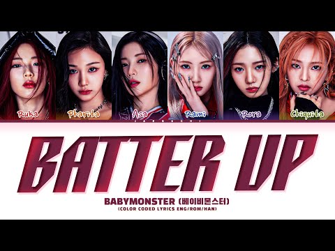 BABYMONSTER 'BATTER UP' Lyrics (베이비몬스터 BATTER UP 가사) (Color Coded Lyrics)