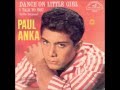 'Dance On Little Girl', Paul Anka 'Original Version' 1961