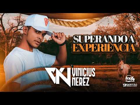 Vinicius Nerez - Superando a Experiência - Agosto 2021