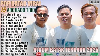 Download lagu Arghado Trio - Kompilasi Lagu Batak Terbaru 2025 Album Batak Terbaik 2024/2025 Enak Di Dengar mp3