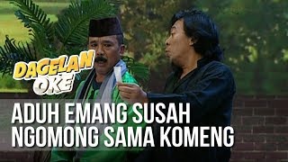 Download lagu Dagelan OK - Aduh Emang Susah Ngomong Sama Komeng [22 Maret 2019] mp3