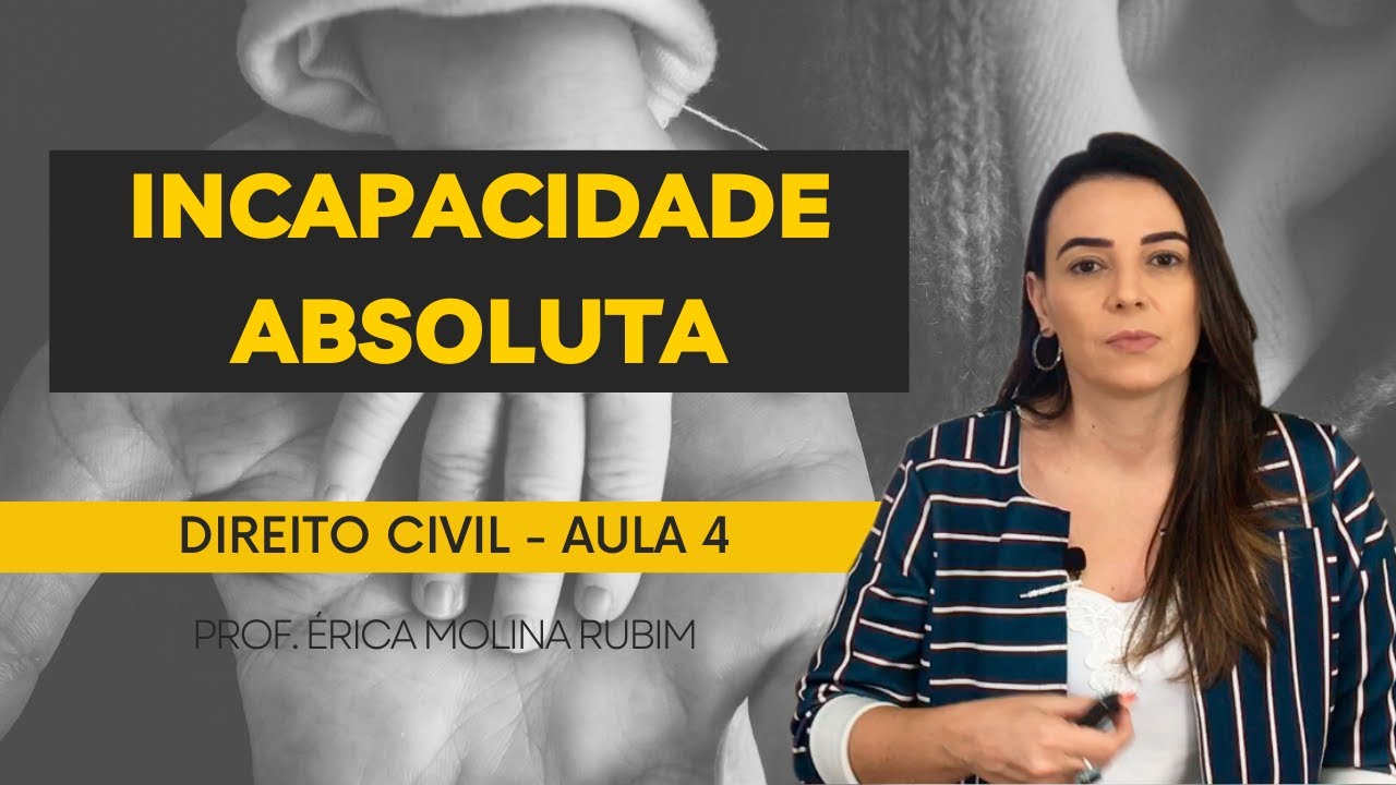 AULA 4 - INCAPACIDADE ABSOLUTA