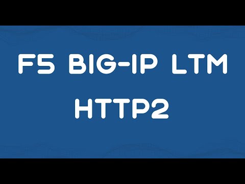 F5 BIG-IP LTM - HTTP2 Configuration