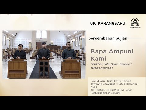 Bapa Ampuni Kami || "Father, We Have Sinned" (Repentance)