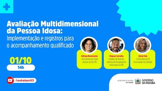 Avaliação multidimensional da pessoa idosa: implementação e registro para acompanhamento qualificado
