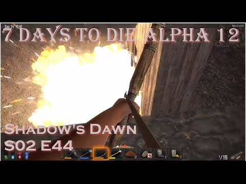 7 Days to Die A12 S02 E44 - Building and Repairs