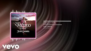 Juan Gabriel - Cancún Y Yo (Audio)