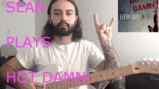 Sean Plays Hot Damn Part 10 - Pornogratherapy Every Time I Die Guitar Cover