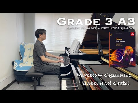 Grade 3 A3 | Mirosław Gąsieniec - Hansel and Gretel | ABRSM Piano Exam 2023-2024 | Stephen Fung 🎹