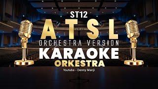 Download lagu Karaoke ST12 - ATSL / Aku Tak Sanggup Lagi (Orchestra Version) | No Vocal   Lirik 🎤🎻 mp3