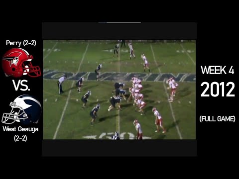 Perry Pirates (2-2) vs. West Geauga Wolverines (2-2) - 2012 Ohio High School Football (FULL GAME)