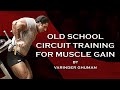MOST EFFECTIVE OLD SCHOOL TRAINING METHOD FOR MUSCLE GAIN | Varinder Ghuman