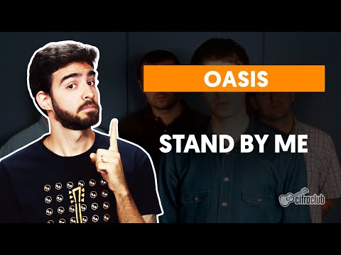 Stand By Me - Oasis