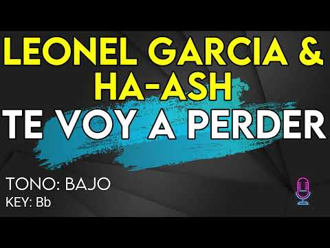 Leonel García, HA-ASH - Te Voy a Perder - Karaoke Instrumental - Bajo
