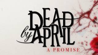 Dead By April — A Promise (OFFICIAL LYRIC VIDEO)