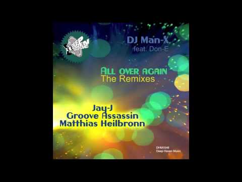 Dj Man-X ft Don-e - All Over Again ( Groove Assassin Dub ) DEEP HAVEN