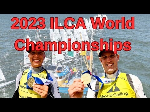 2023 ILCA World Championship Wrap Up