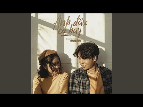 Anh Đâu Có Hay