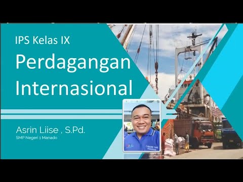 IPS SMP - Perdagangan Internasional oleh Asrin Liise