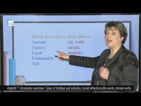 Anglisht 7 - Vocabulary exercises: Types of holidays and activities, tourist attractions