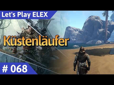 ELEX deutsch Teil 68 - Küstenläufer Let's Play