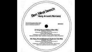 Ben Westbeech - Hang Around (Wahoo Main Mix)