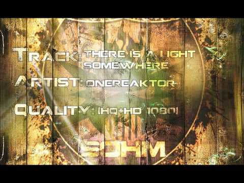 OneReaktor - There Is A Light Somewhere