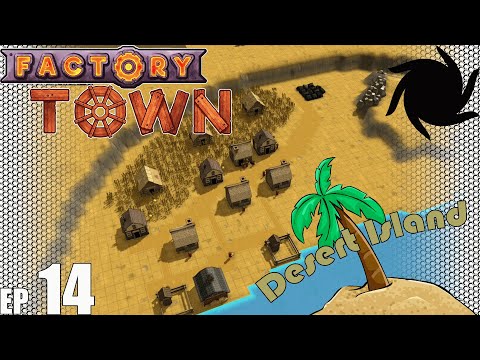 Factory Town Desert Island - E14 - Sandwich Town