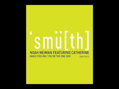 Noah Neiman ft Catherine  - You're The One 2009 (Original Mix) [Smu[th] Digital]