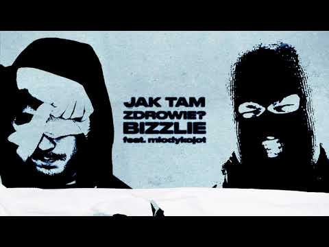 Bizzlie - JAK TAM ZDROWIE ft. mlodykojot